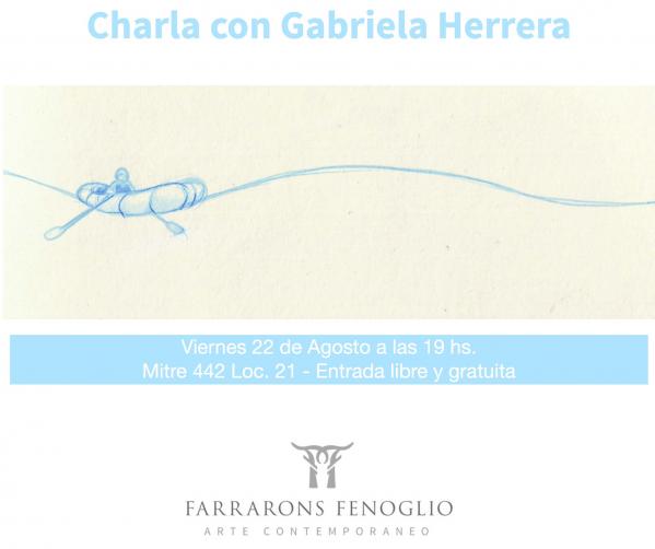 FARRARONS FENOGLIO ARTE CONTEMPOR&Aacute;NEO INVITA A LA CHARLA DE LA ARTISTA GABRIELA HERRERA