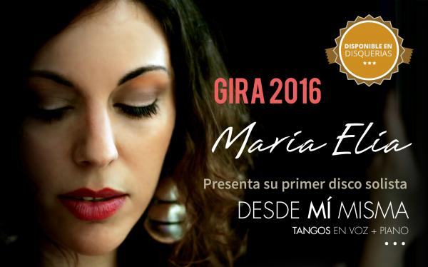 MARIA ELIA presenta su disco solista &#147;Desde m&iacute; misma&#148;