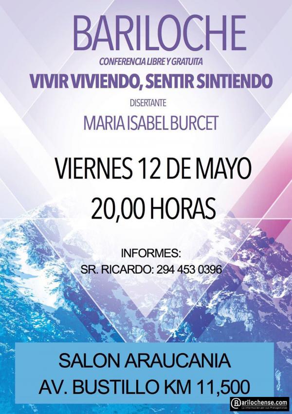 VIVIR VIVIENDO Y SENTIR SINTIENDO: Conferencia libre y gratuita dictada por Maria Isabel Burcet