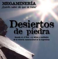 DESIERTOS DE PIEDRA un film sobre la Megaminer&iacute;a