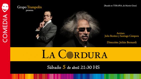 La Cordura (Producci&oacute;n local) 