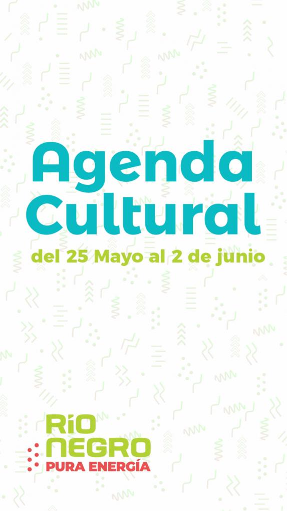 Lleg&oacute; la AGENDA CULTURAL de esta semana y queremos compartirla con vos 25/5 al 2/6