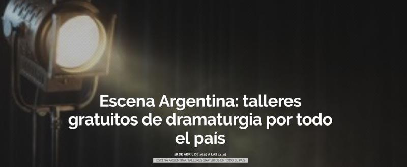 Escena Argentina: talleres gratuitos de dramaturgia por todo el pa&iacute;s