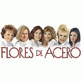 FLORES DE ACERO - Teatro