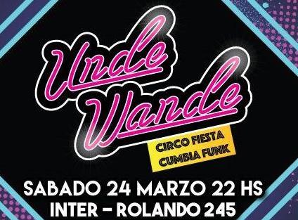 Undewande Circo Cumbia Fiesta Funk!