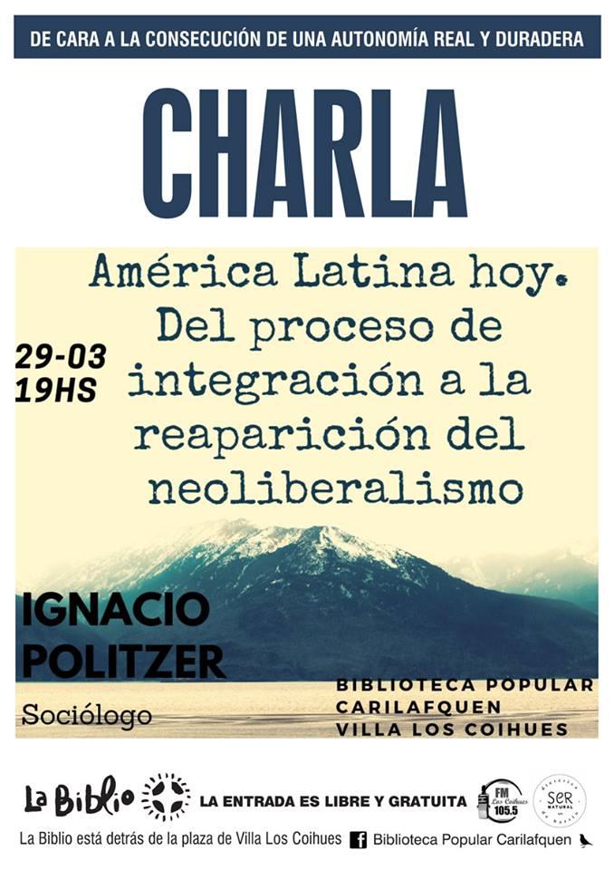 Charla: 'Am&eacute;rica Latina hoy. De la integraci&oacute;n a la reaparici&oacute;n del neoliberalismo'