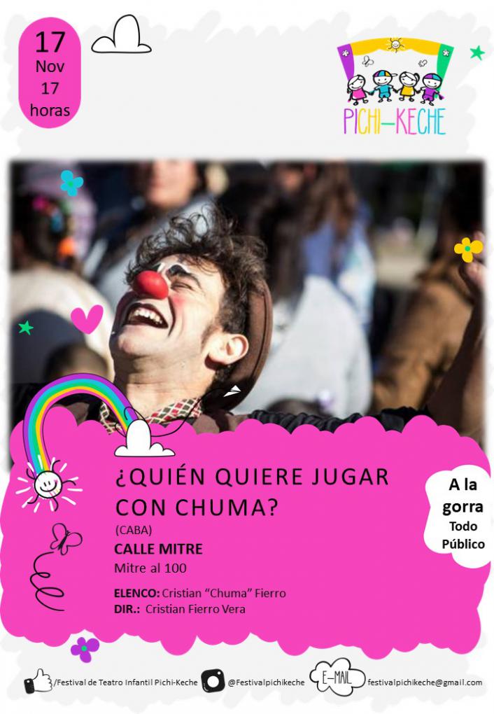 3er Festival de Teatro Infantil Pichi Keche - '&iquest;Qui&eacute;n quiere jugar con chuma?'