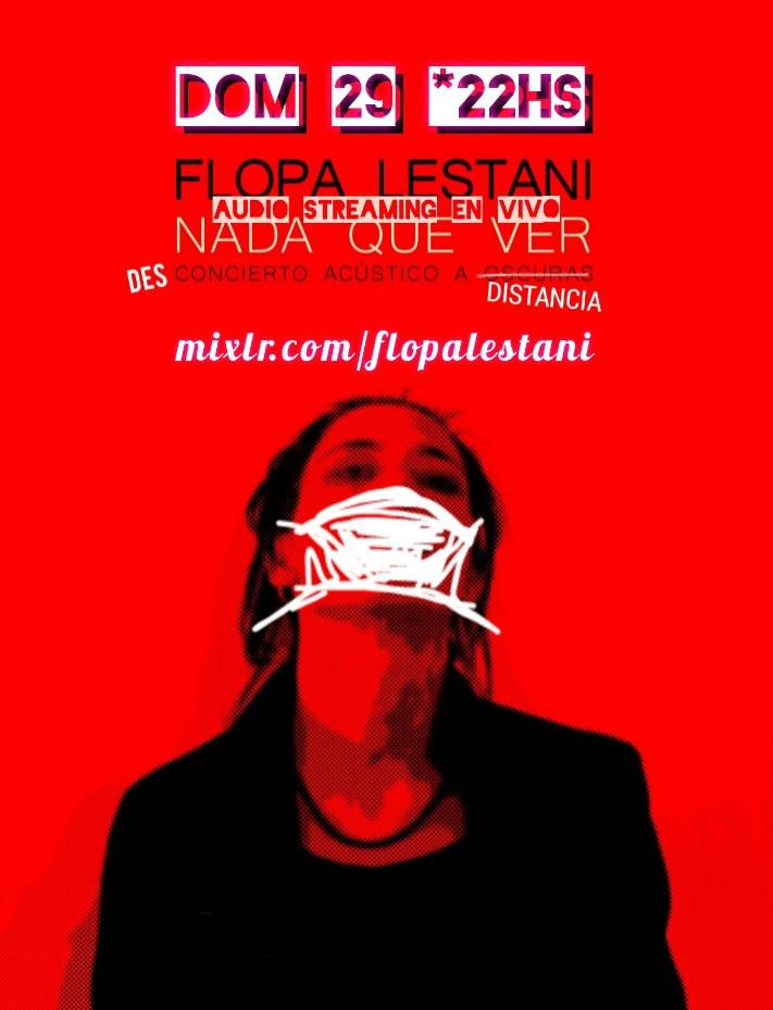 Flopa Lestani - Concierto ac&uacute;stico a distancia