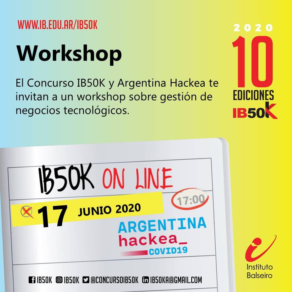 Workshop sobre gesti&oacute;n de negocios tecnol&oacute;gicos &middot; IB50K + Argentina Hackea