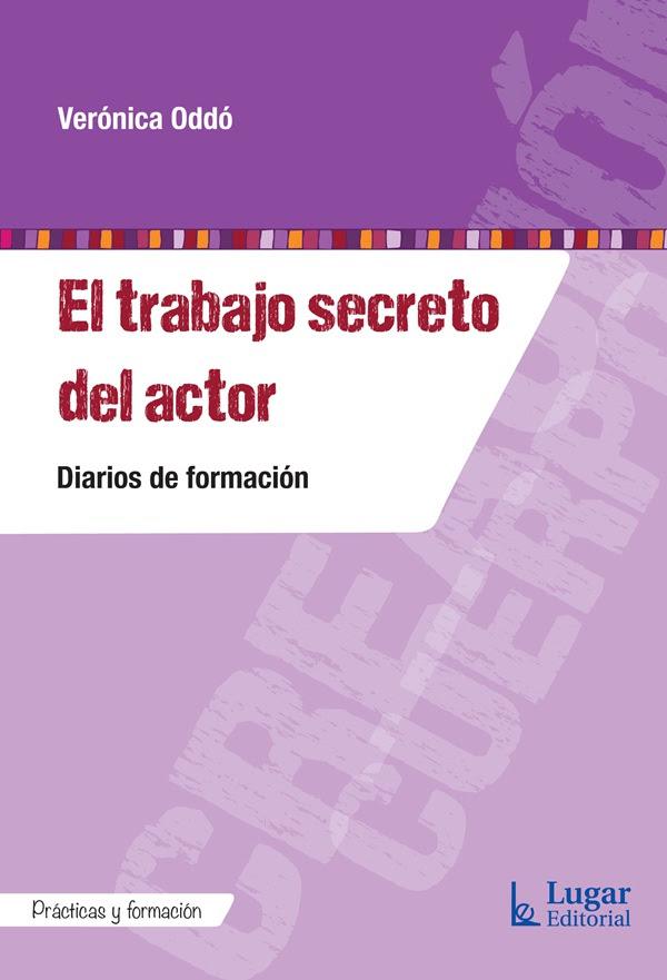 Presentaci&oacute;n del libro EL TRABAJO SECRETO DEL ACTOR de Ver&oacute;nica Odd&oacute;