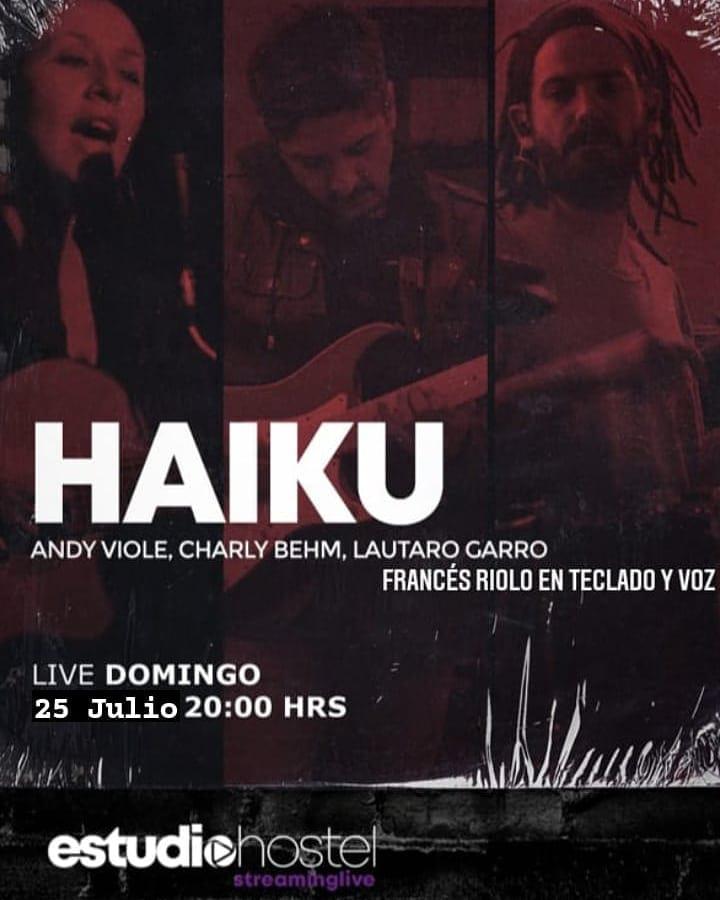 Haiku - Andy Viole, Charly Behm, Lautaro Garro