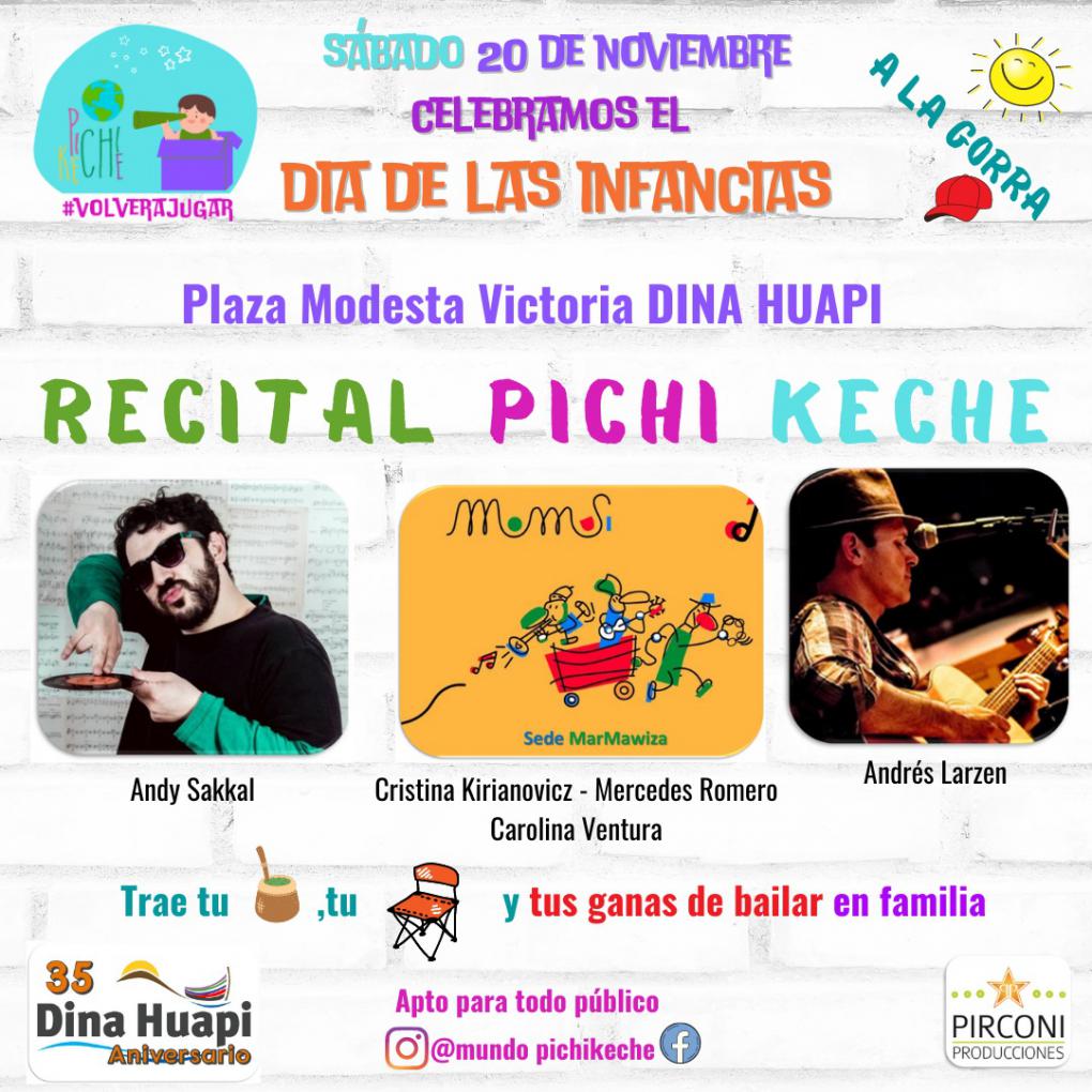 El s&aacute;bado 20 de noviembre celebramos el D&Iacute;A DE  LAS INFANCIAS con el RECITAL PICHI KECHE