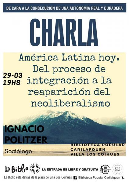 Charla: 'Am&eacute;rica Latina hoy. De la integraci&oacute;n a la reaparici&oacute;n del neoliberalismo'