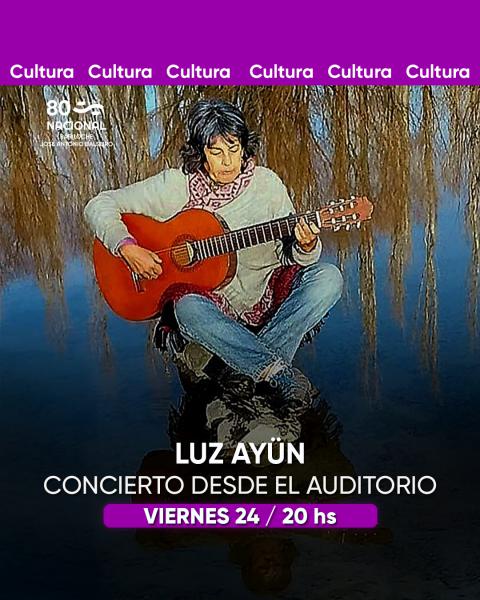 Concierto desde el Auditorio Nacional Bariloche: Luz Ay&uuml;n