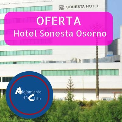 Hotel Sonesta - Osorno - Super OFERTA