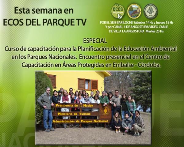 Esta semana en Ecos del Parque. Viaje al Centro de Capacitaci&oacute;n en &Aacute;reas Protegidas en Embalse - C&oacute;rdoba