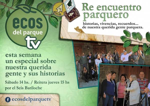 Esta semana en Ecos del Parque Tv. Emotivo "Re encuentro Parquero"