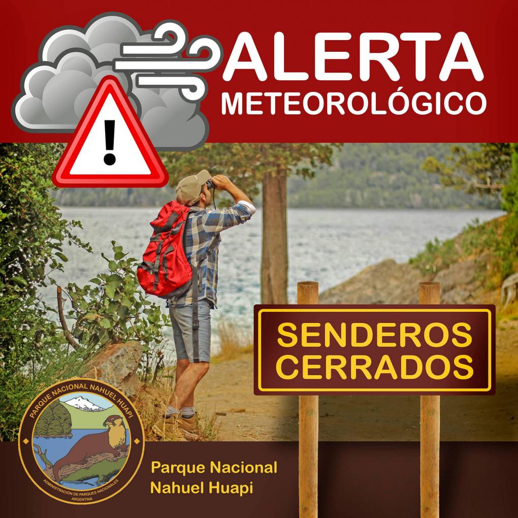 Cierre de senderos en zona norte del Parque Nacional por alerta meteorol&oacute;gico