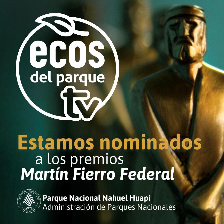 &#147;Ecos del Parque Tv. Un programa sobre los Parques Nacionales y el Medio Ambiente&#148;, nominado a los Mart&iacute;n Fierro Federal 2019