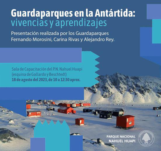 Charla - presentaci&oacute;n &#147;Guardaparques en la Ant&aacute;rtida: vivencias y aprendizajes&#148;.