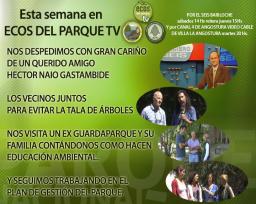 En Ecos del Parque TV, homenaje a Naio, Plan de Gesti&oacute;n, educaci&oacute;n ambiental y tala de &aacute;rboles