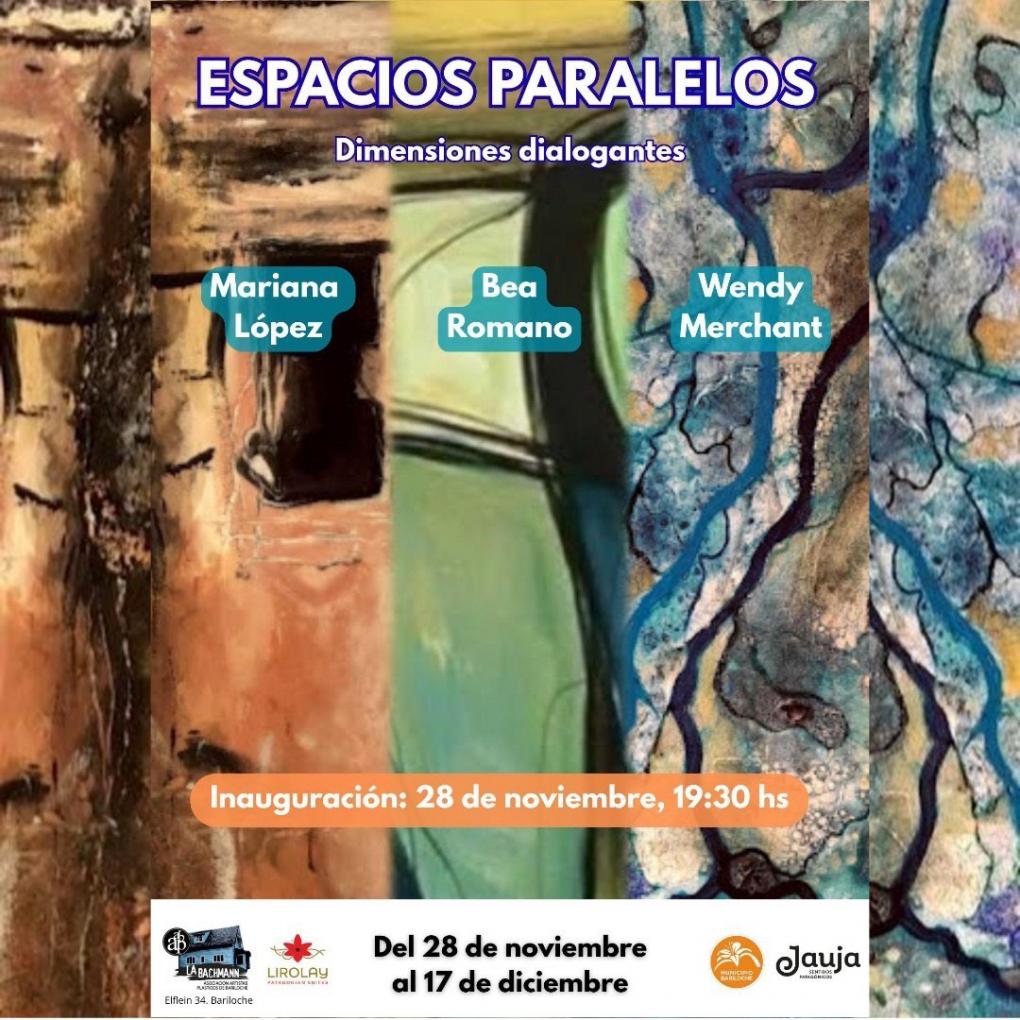 Nueva muestra en Casa Bachmann &#147; ESPACIOS PARALELOS&#148; 
