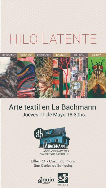 ARTE TEXTIL EN LA BACHMANN