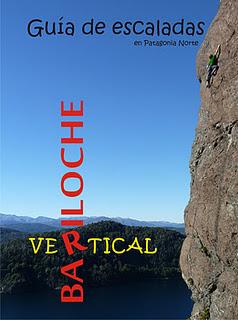 Se viene la nueva guia de escalada  BARILOCHE VERTICAL!!!