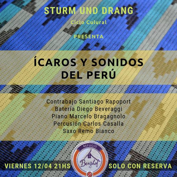 Ciclo Sturm und Drang presenta '&Iacute;caros y sonidos del Per&uacute;'