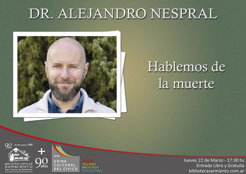 90&deg; Aniversario: Ciclo de charlas. 'Hablemos de la muerte' con el Dr. Alejandro Nespral