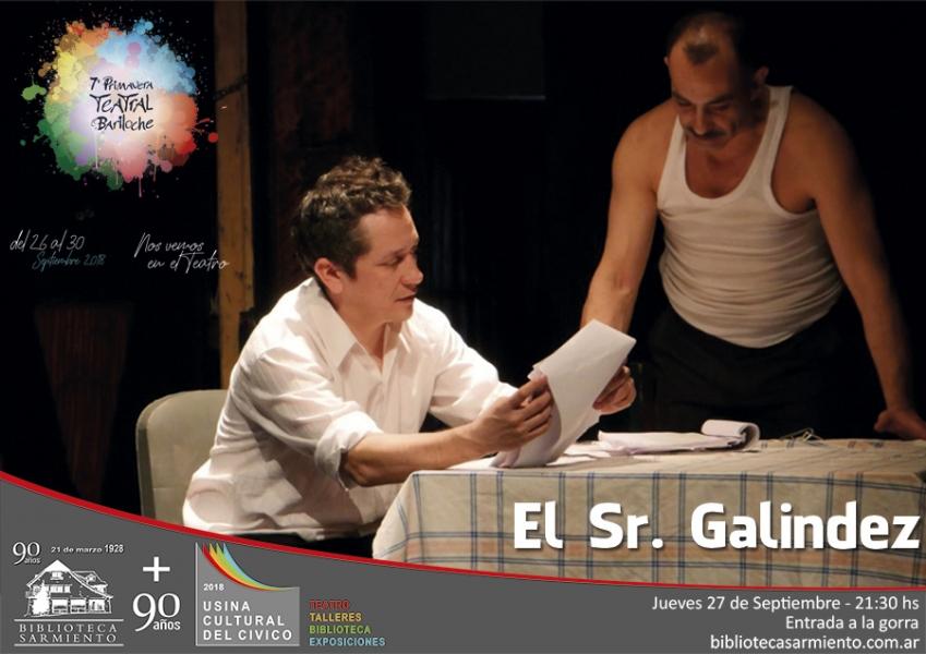 Primavera Teatral Bariloche: 'El Sr. Gal&iacute;ndez'
