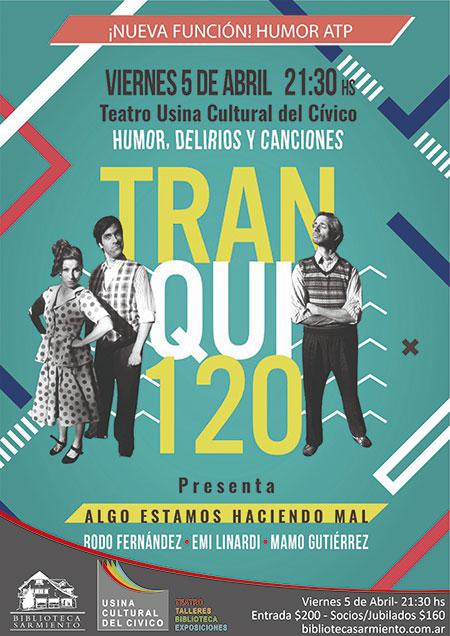 Tranqui 120 presenta 'Algo estamos haciendo mal'