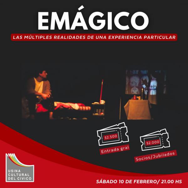 EM&aacute;gico, las m&uacute;ltiples realidades de una experiencia particular.