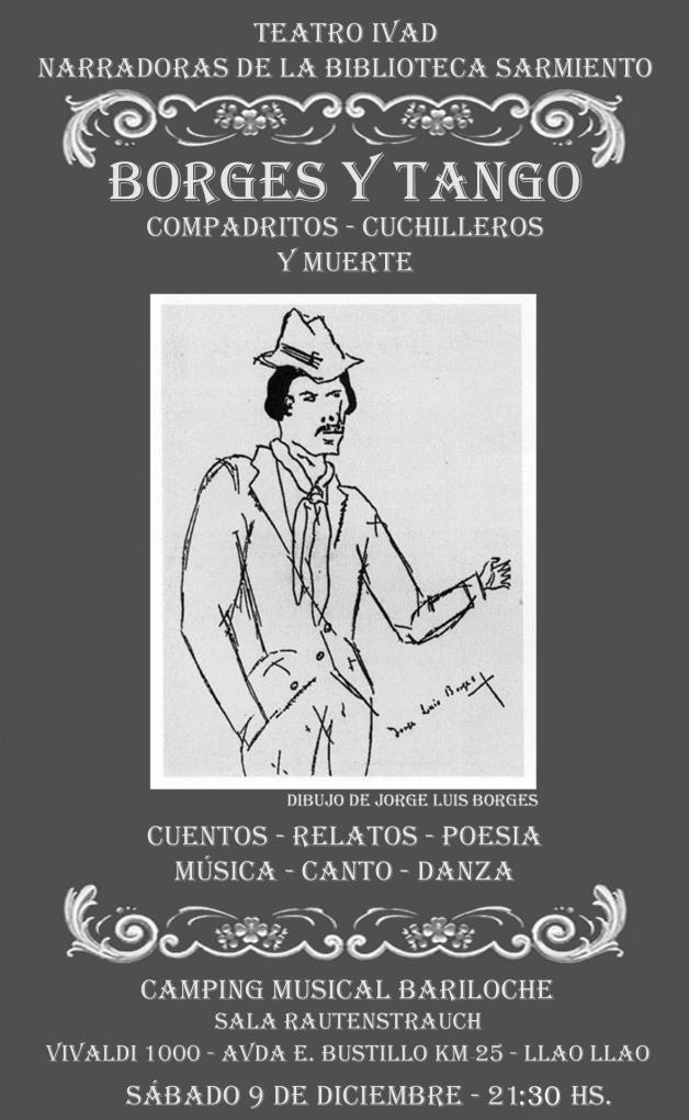 Borges y Tango: Cuentos, relatos, poes&iacute;a, m&uacute;sica y danza.