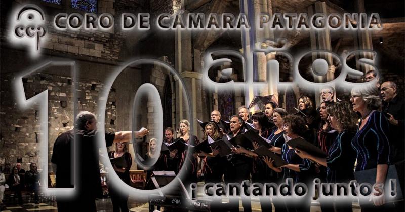 Coro de C&aacute;mara Patagonia D&eacute;cimo Aniversario: 17 de Noviembre a las 20hs