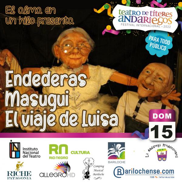Festival Internacional Teatro de Titeres Andariegos 2022: Endederas Masugui. El viaje de Luisa