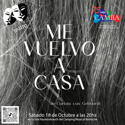  Teatro en el CAMBA!  Carlota von Gebhardt - Me Vuelvo a Casa 
