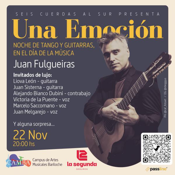Juan Fulgueiras | Una Emoci&oacute;n | Noche de tango y guitarras en el D&iacute;a de la M&uacute;sica