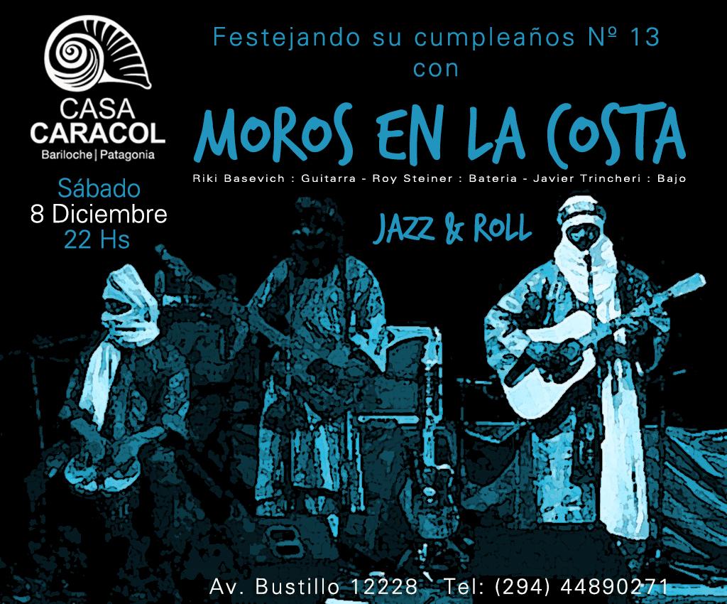 Moros en la Costa - Jazz & Roll Festejando el Cumple 13 de Casa Caracol