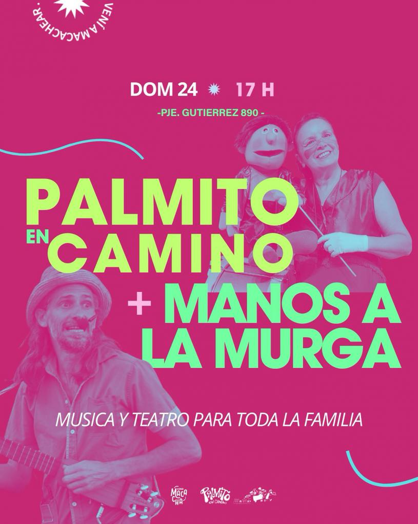PALMITO EN CAMINO + MANOS A LA MURGA &#127914;&#129337;