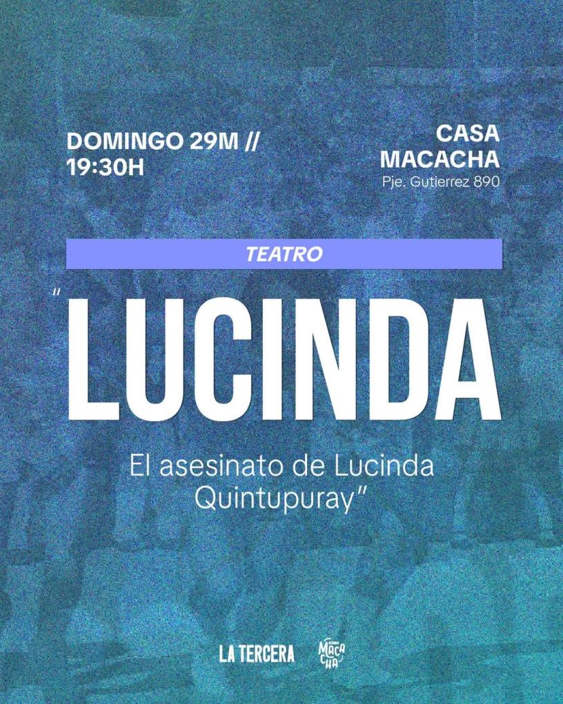 Teatro: LUCINDA. El asesinato de Lucinda Quintupuray