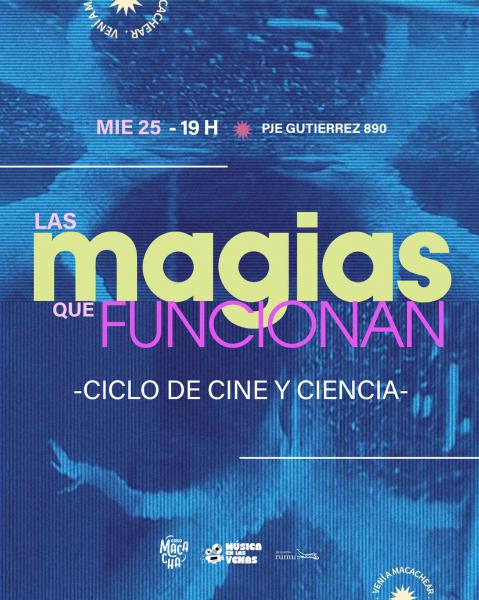 CICLO DE CINE Y CIENCIA &#129514;&#127909; LAS MAGIAS QUE FUNCIONAN
