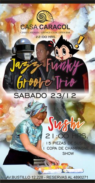 Sushi en Casa Caracol + Show de Jazz Funky Groove Trio