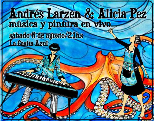 Andr&eacute;s Larzen & Alicia Pez / M&uacute;sica y Pintura en Vivo