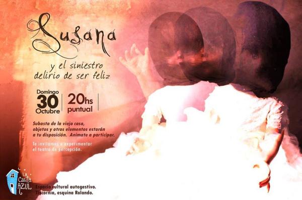 Teatro de Percepci&oacute;n "Susana y el Siniestro Delirio de ser Feliz"