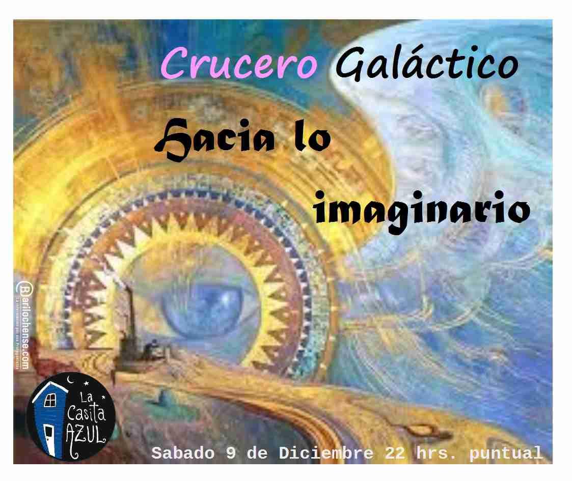 Crucero Gal&aacute;ctico presenta "Hacia lo Imaginario"