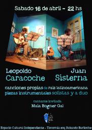 Leopoldo Caracoche & Juan Sisterna. Invitada: Maia Bogner Gal