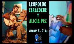 Leopoldo Caracoche & Alicia Pez / M&uacute;sica y Pintura en Vivo