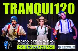 TRANQUI 120 Espect&aacute;culo teatral de humor musical