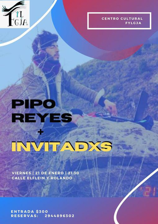 Pipo Reyes + invitados